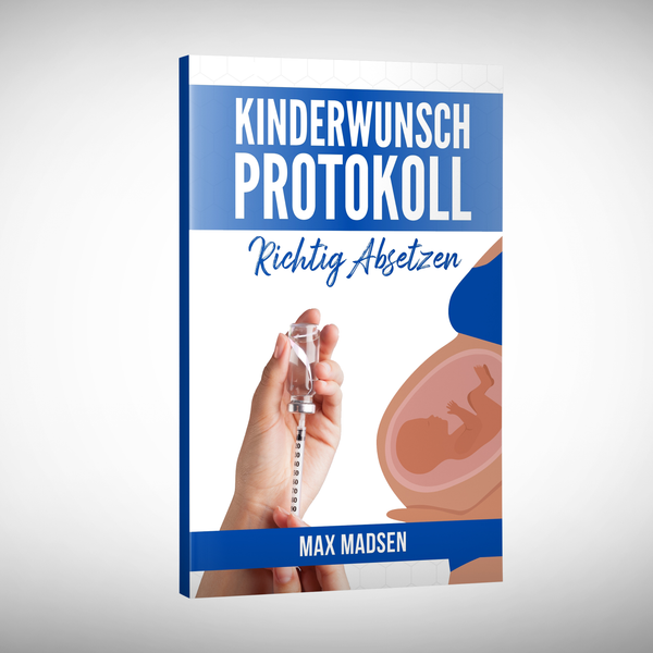 Kinderwunsch Protokoll + Richtig Absetzen