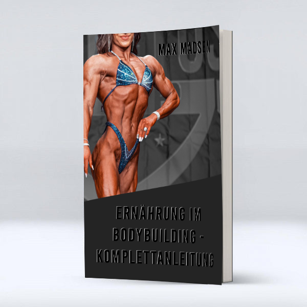 Ernährung im Bodybuilding - Komplettanleitung